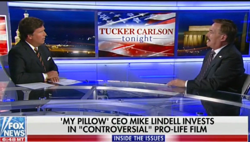 Tucker Carlson Rewards MyPillow Guy, Airs Fawning Interview For Anti-Abortion Film