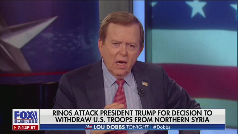 Lou Dobbs Demands Republicans Apologize to America and Trump for Criticizing Syria Pullout