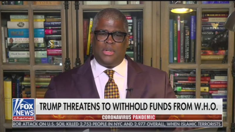 Fox’s Charles Payne Asks if WHO ‘Deliberately’ Got Coronavirus Wrong and Suggests Conspiracy with China