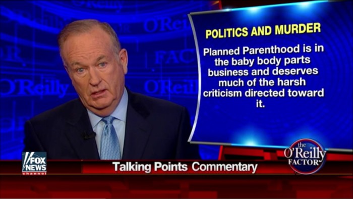 O’Reilly’s Response To PP Shooting: “Planned Parenthood Is In The Baby Body Parts Business”