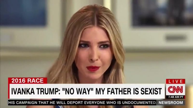 Ivanka Trump Says Her Father Can’t Be Sexist Because He Hired Her To Work For Him