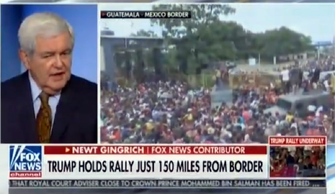 ‘This Is An Invasion!’ Newt Gingrich Warns Civilization Will End If Migrant Caravan Come Across Border