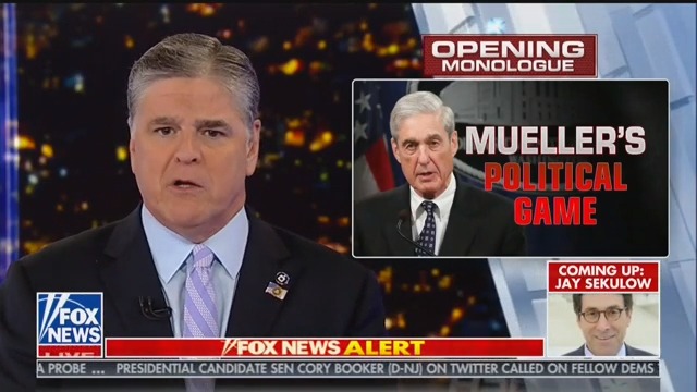 Hannity: Mueller ‘Doesn’t Know the Law’ and ‘He’s Full of Crap’